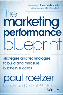 The Marketing Performance Blueprint. Strategies and Technologies to Build and Measure Business Success, Paul Roetzer