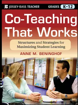 Co-Teaching That Works. Structures and Strategies for Maximizing Student Learning, Anne Beninghof