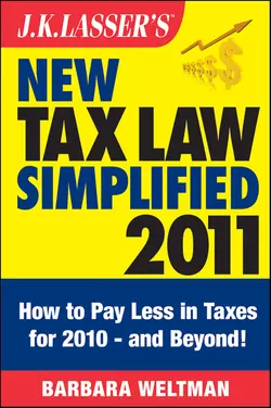 J.K. Lasser′s New Tax Law Simplified 2011. Tax Relief from the American Recovery and Reinvestment Act, and More, Barbara Weltman