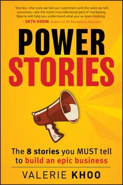 Power Stories. The 8 Stories You Must Tell to Build an Epic Business Valerie Khoo