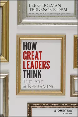 How Great Leaders Think. The Art of Reframing, Lee Bolman