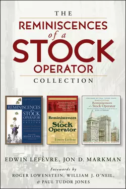 The Reminiscences of a Stock Operator Collection. The Classic Book, The Illustrated Edition, and The Annotated Edition, Edwin Lefevre