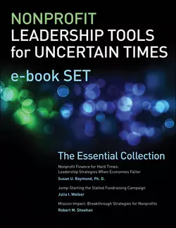 Nonprofit Leadership Tools for Uncertain Times e-book Set. The Essential Collection, Robert Sheehan