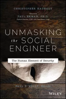 Unmasking the Social Engineer. The Human Element of Security Кристофер Хэднеги и Paul Ekman