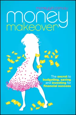 Money Makeover. The Secret to Budgeting, Saving and Investing for Financial Success, moneygirl.com.au