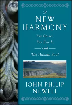 A New Harmony. The Spirit, the Earth, and the Human Soul, J. Newell