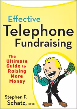 Effective Telephone Fundraising. The Ultimate Guide to Raising More Money Stephen Schatz