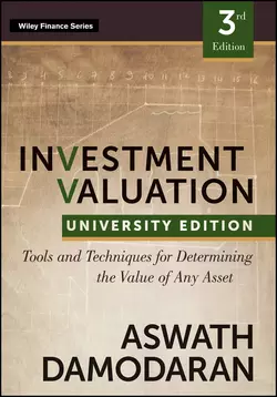 Investment Valuation. Tools and Techniques for Determining the Value of any Asset, University Edition, Aswath Damodaran