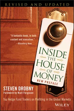 Inside the House of Money. Top Hedge Fund Traders on Profiting in the Global Markets, Steven Drobny