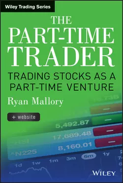 The Part-Time Trader. Trading Stock as a Part-Time Venture, + Website, Ryan Mallory