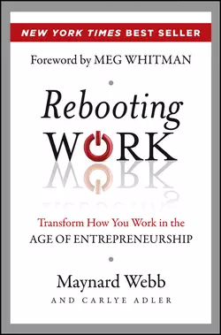 Rebooting Work. Transform How You Work in the Age of Entrepreneurship, Carlye Adler