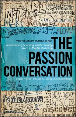 The Passion Conversation. Understanding, Sparking, and Sustaining Word of Mouth Marketing, John Moore