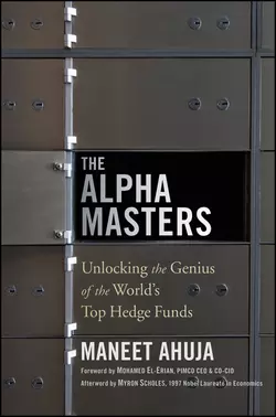 The Alpha Masters. Unlocking the Genius of the World′s Top Hedge Funds, Mohamed El-Erian