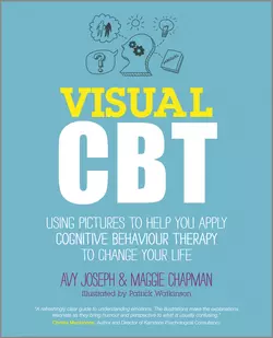 Visual CBT. Using pictures to help you apply Cognitive Behaviour Therapy to change your life, Avy Joseph