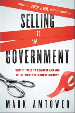 Selling to the Government. What It Takes to Compete and Win in the World′s Largest Market, Mark Amtower