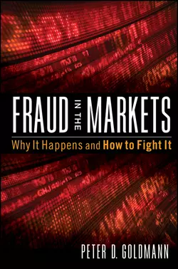 Fraud in the Markets. Why It Happens and How to Fight It, Peter Goldmann