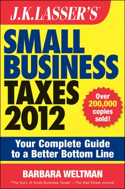 J.K. Lasser′s Small Business Taxes 2012. Your Complete Guide to a Better Bottom Line, Barbara Weltman