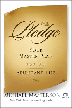 The Pledge. Your Master Plan for an Abundant Life, Michael Masterson