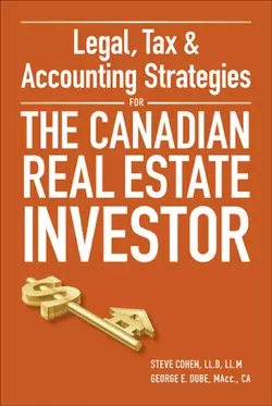 Legal  Tax and Accounting Strategies for the Canadian Real Estate Investor Steven Cohen и George Dube