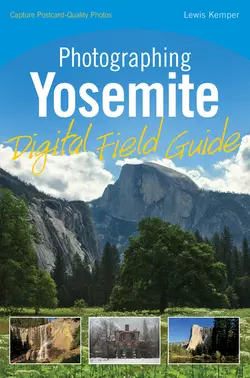 Photographing Yosemite Digital Field Guide Lewis Kemper