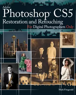 Photoshop CS5 Restoration and Retouching For Digital Photographers Only, Mark Fitzgerald