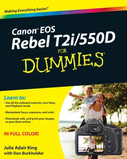 Canon EOS Rebel T2i  550D For Dummies Dan Burkholder и Julie King