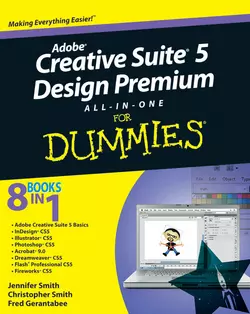 Adobe Creative Suite 5 Design Premium All-in-One For Dummies, Christopher Smith