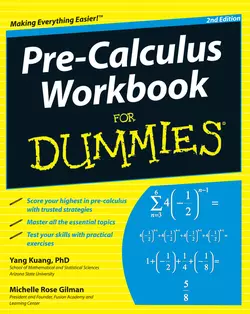 Pre-Calculus Workbook For Dummies, Yang Kuang