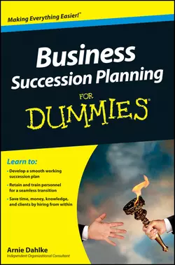 Business Succession Planning For Dummies, Arnold Dahlke