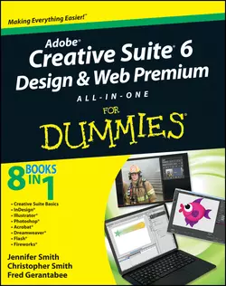 Adobe Creative Suite 6 Design and Web Premium All-in-One For Dummies Christopher Smith и Jennifer Smith