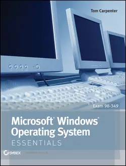 Microsoft Windows Operating System Essentials, Tom Carpenter