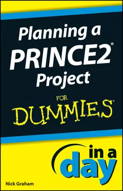 Planning a PRINCE2 Project In A Day For Dummies Nick Graham