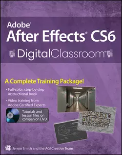 Adobe After Effects CS6 Digital Classroom Jerron Smith и AGI Team