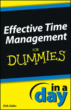 Effective Time Management In a Day For Dummies Dirk Zeller