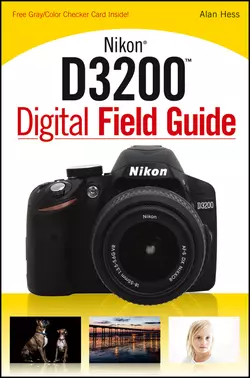 Nikon D3200 Digital Field Guide Alan Hess