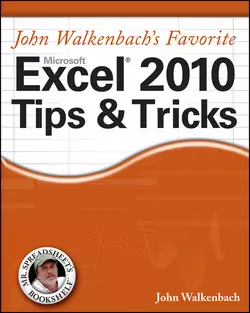 Mr. Spreadsheet′s Favorite Excel 2010 Tips and Tricks John Walkenbach