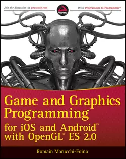 Game and Graphics Programming for iOS and Android with OpenGL ES 2.0, Romain Marucchi-Foino