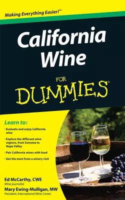 California Wine For Dummies, Mary Ewing-Mulligan