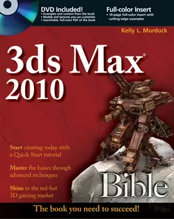 3ds Max 2010 Bible Kelly Murdock