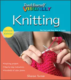 Teach Yourself VISUALLY Knitting, Sharon Turner