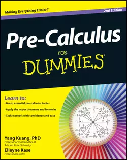 Pre-Calculus For Dummies, Yang Kuang