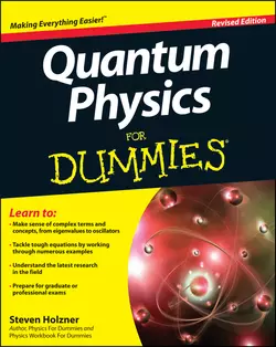 Quantum Physics For Dummies, Steven Holzner