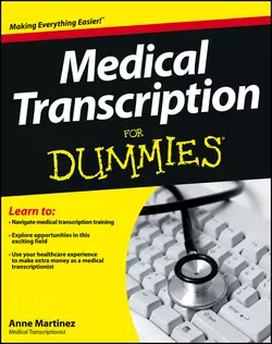 Medical Transcription For Dummies, Anne Martinez