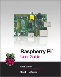 Raspberry Pi User Guide Eben Upton и Gareth Halfacree