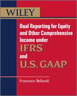 Dual Reporting for Equity and Other Comprehensive Income under IFRSs and U.S. GAAP, Francesco Bellandi