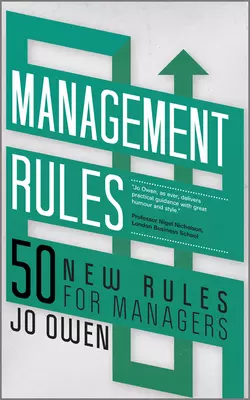 Management Rules. 50 New Rules for Managers, Jo Owen