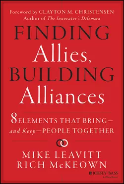 Finding Allies, Building Alliances. 8 Elements that Bring--and Keep--People Together, Mike Leavitt