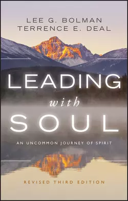 Leading with Soul. An Uncommon Journey of Spirit, Lee Bolman