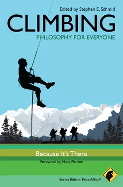 Climbing - Philosophy for Everyone. Because It′s There, Fritz Allhoff