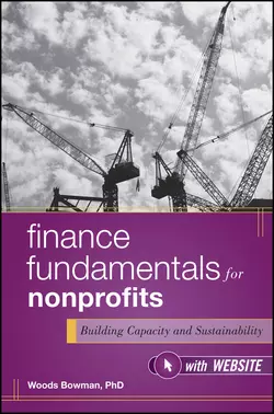 Finance Fundamentals for Nonprofits. Building Capacity and Sustainability, Woods Bowman